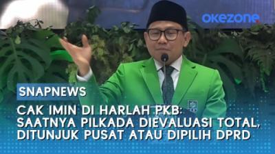 Cak Imin di Harlah PKB: Saatnya Pilkada Dievaluasi Total, Ditunjuk Pusat atau Dipilih DPRD