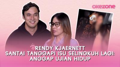Rendy Kjaernett Santai Tanggapi Isu Selingkuh Lagi: Anggap Ujian Hidup