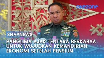panglima-ajak-tentara-berkarya-untuk-wujudkan-kemandirian-ekonomi-setelah-pensiun