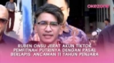 Ruben Onsu Jerat Akun TikTok Pemfitnah Putrinya dengan Pasal Berlapis, Ancaman Hukuman 11 Tahun Penjara