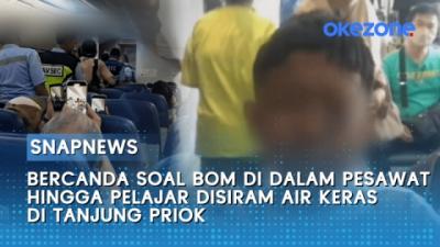 bercanda-soal-bom-di-dalam-pesawat-hingga-pelajar-disiram-air-keras-di-tanjung-priok