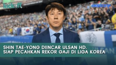 shin-tae-yong-diincar-ulsan-hd-siap-pecahkan-rekor-gaji-di-liga-korea