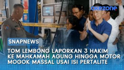 tom-lembong-laporkan-3-hakim-ke-mahkamah-agung-hingga-motor-mogok-massal-usai-isi-pertalite