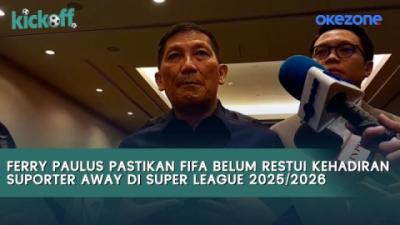 Ferry Paulus Pastikan FIFA Belum Restui Kehadiran Suporter Away di Super League 2025/2026