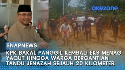 kpk-bakal-panggil-kembali-eks-menag-yaqut-hingga-warga-bergantian-tandu-jenazah-sejauh-20-kilometer