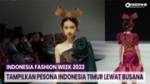 RUNWAY: Usung Tema Sagara dari Timur, Indonesia Fashion Week 2023 Tampilkan Pesona Indonesia Timur Lewat Busana [Part 1]