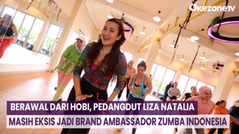 PEOPLE AND HOBBIES: Berawal dari Hobi, Pedangdut Liza Natalia Masih Eksis jadi Brand Ambassador Zumba Indonesia [Part 2]