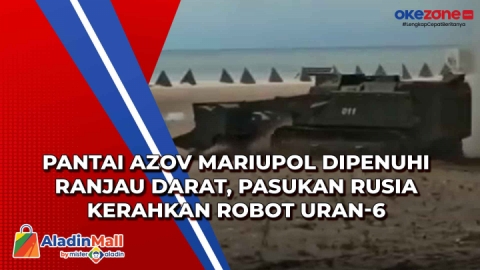 Pantai Azov Mariupol Dipenuhi Ranjau Darat, Pasukan Rusia Kerahkan Robot Uran-6