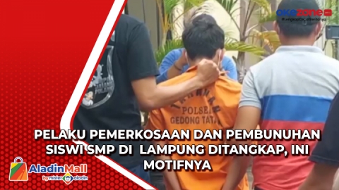 Pelaku Pemerkosaan Dan Pembunuhan Siswi SMP Di Lampung Ditangkap, Ini ...