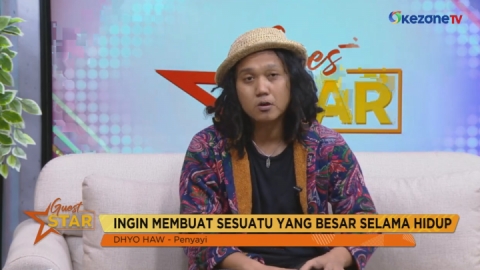 GUEST STAR: Dhyo Haw Ingin Membuat Sesuatu yang Besar selama Hidup