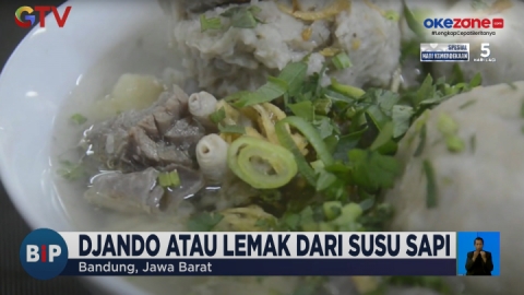 Nikmatnya Bakso Djando, Perpaduan Daging dan Lemak Susu Sapi