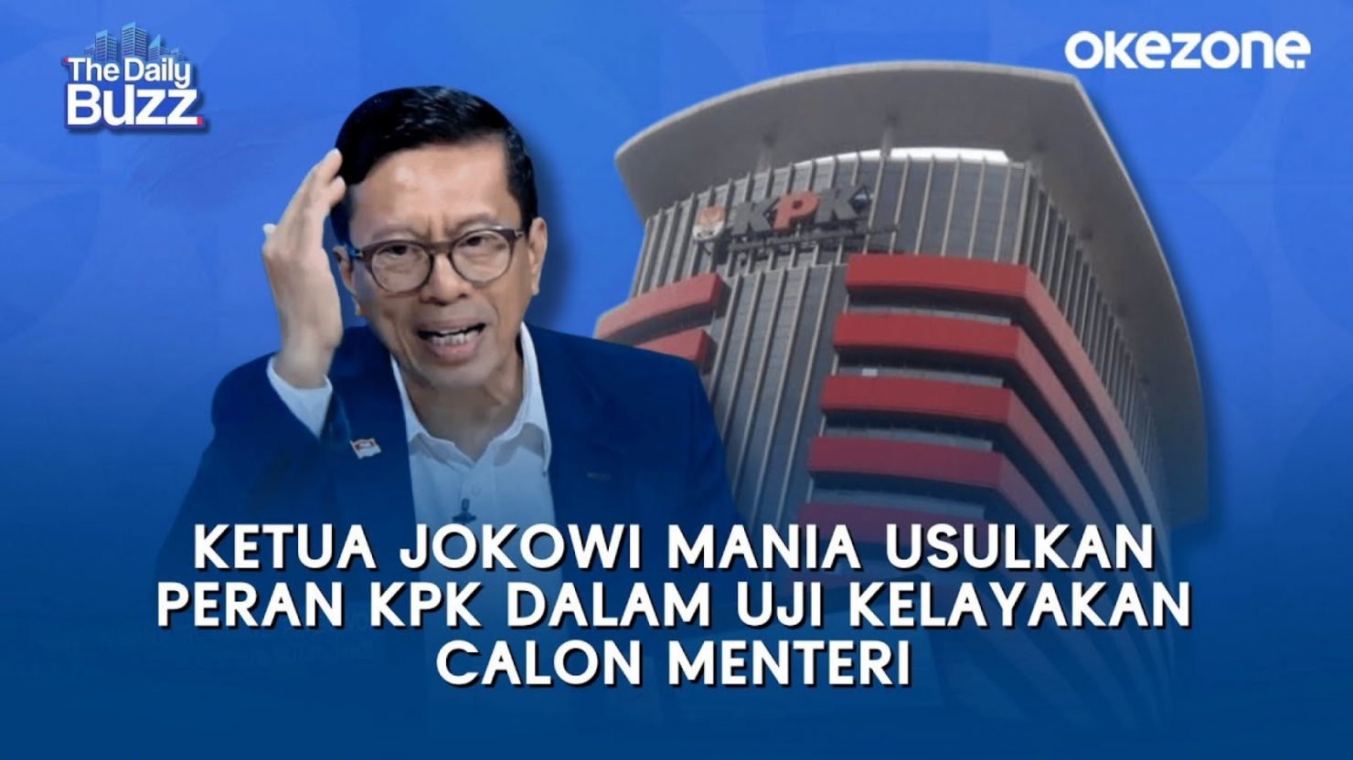 Ketua Jokowi Mania Usulkan Peran KPK Dalam Uji Kelayakan Calon Menteri The Daily Buzz